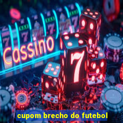 cupom brecho do futebol